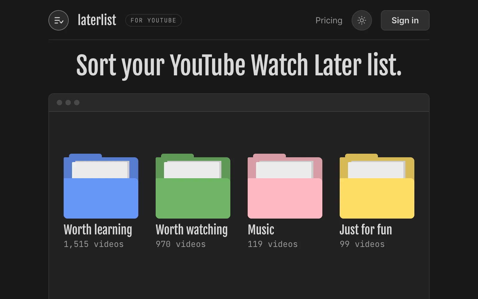 The Laterlist landing page: Sort your YouTube Watch Later list, above a window holding four coloured folders, Worth learning, Worth watching, Music and Just for fun, with their video counts.