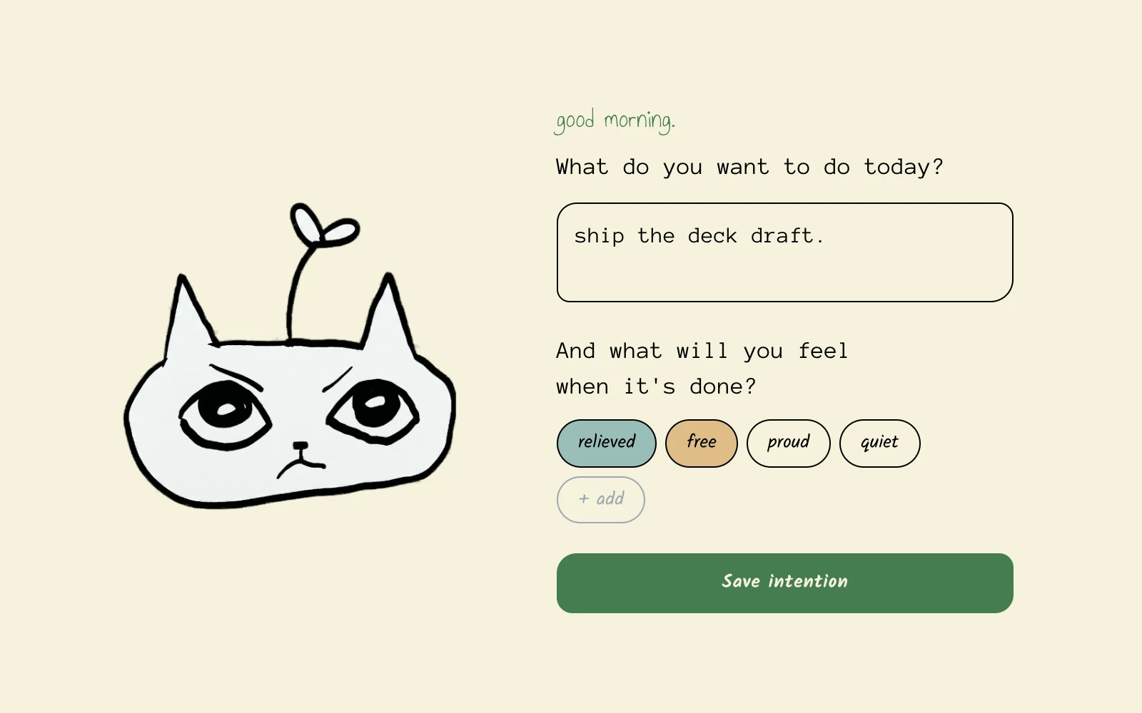 Seneca's hand drawn cat mascot beside the morning screen asking What do you want to do today, with ship the deck draft and feeling chips.